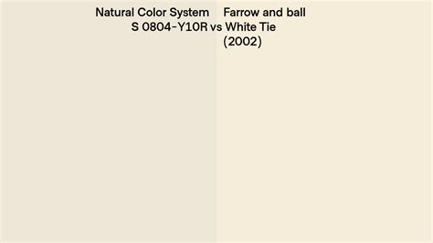 Natural Color System S 0804 Y10R Vs Farrow And Ball White Tie 2002