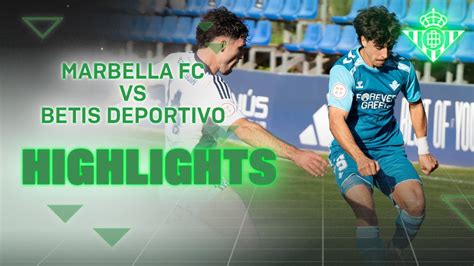 Resumen Del Partido Marbella FC Betis Deportivo CANTERA YouTube