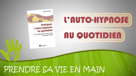 L Auto Hypnose Un Outil Tr S Efficace Pour Se Transformer Youtube