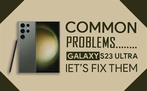 Common Problems In Samsung Galaxy S23 Ultra EASY FIXES