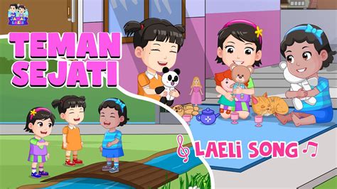 Teman Sejati Lagu Anak Laeli Song Jamal Laeli Series Official