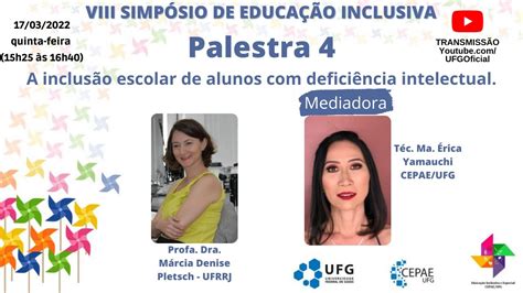 Palestra 4 Viii Simpósio De Educação Inclusiva Youtube