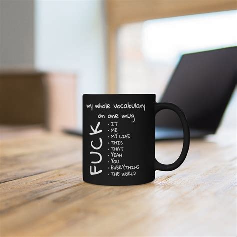 One Mug Vocabulary Funny Adult Mug Vulgar Adult Gifts Fuck It Mug Adult Mug Fuck Me Mug