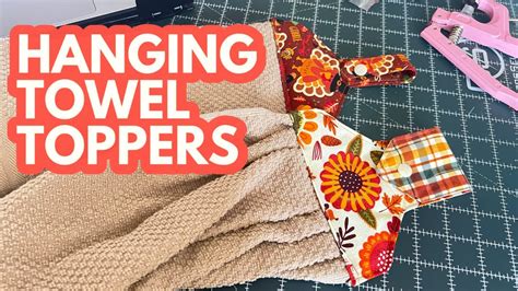 Making Hanging Kitchen Towel Topper Tutorial For Holiday Gift Youtube