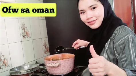 Paraan Ko Sa Pagluluto Domestic Helper Sa Oman Ofw Life Sa Oman YouTube