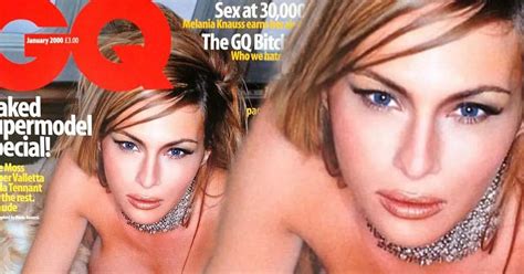 Melania Trump S Naked Shoot For GQ Magazine Revealed Including Racy