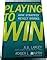 Playing To Win How Strategy Really Works Lafley A G Martin Roger