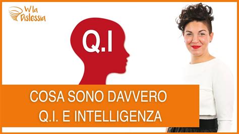 Cosa Sono Davvero Il Quoziente Intellettivo E L Intelligenza Youtube