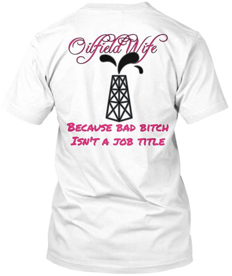 Oilfield Wife Tee T Shirt Made In The Usa Size S To 5xl Ebay