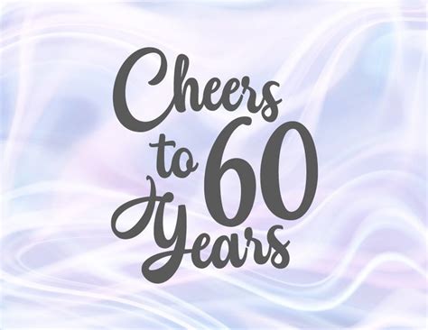 60th Birthday Svg Files For Cricut Saying Cheers To 60 Years Etsy