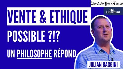 VENTE ÉTHIQUE INTÈGRE POSSIBLE Interview Julian Baggini YouTube