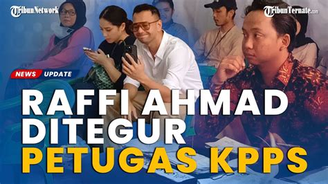 Ditegur Petugas KPPS Raffi Ahmad Rekam Video Pakai Ponsel Di Dalam TPS