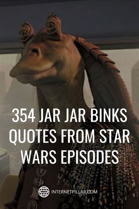 354 Jar Jar Binks Quotes from Star Wars Episodes - #quotes #bestquotes ...