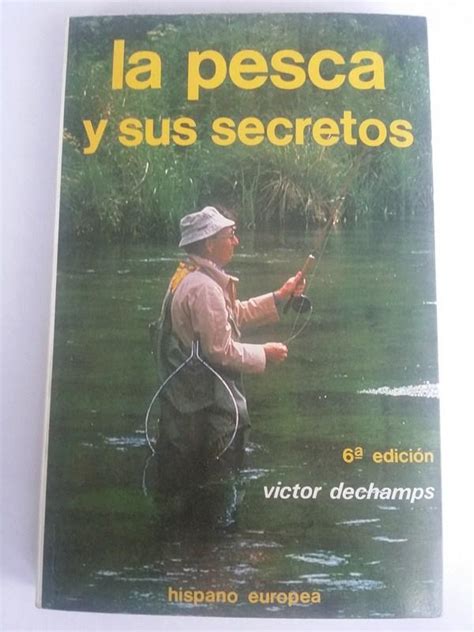 La pesca y sus secretos by Victor Dechamps Bueno Libros Ambigú