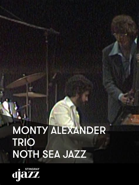 Prime Video Monty Alexander Trio Noth Sea Jazz