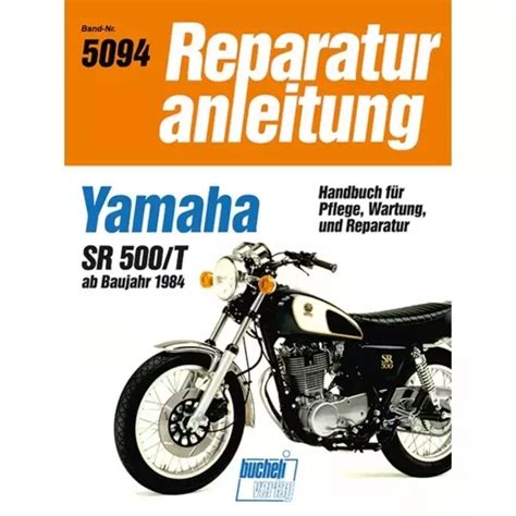 Yamaha SR 500 T 1984 1999 Reparaturanleitung Bucheli Verla