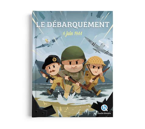 Le D Barquement Quelle Histoire Ditions