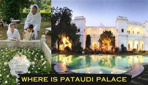 Where Is Pataudi Palace: A Luxurious Haven For Celebrities And History ...