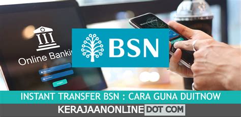 INSTANT TRANSFER BSN CARA GUNA DUITNOW KERAJAAN ONLINE