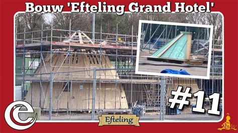 Efteling Bouwupdate Grand Hotel 11 YouTube