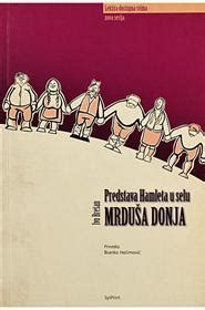 Predstava Hamleta U Selu Mrdu A Donja By Ivo Bre An Goodreads