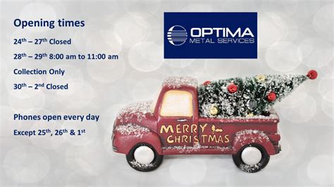 Opening Times Over Christmas And New Year Optima Metal Services