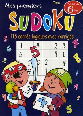 Mes Premiers Sudoku Tome Carr S Logiques Avec Corrig S By