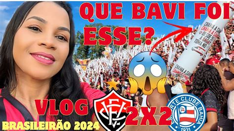 VLOG VITÓRIA 2X2 BAHIA O BAVI QUE NOS DEIXOU PREOCUPADOS ecvitoria