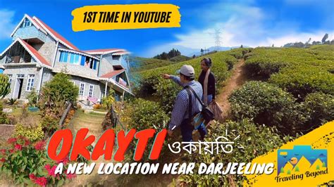 Okayti Tea Estate New Travel Spot Near Mirik