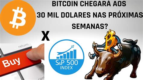 BITCOIN VOLTARÁ AOS 30 MIL DÓLARES NAS PRÓXIMAS SEMANAS YouTube