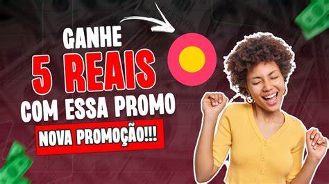 URGENTE GANHE 5 REAIS DE MANEIRA FÁCIL ESSA NOVA PROMOÇÃO DO