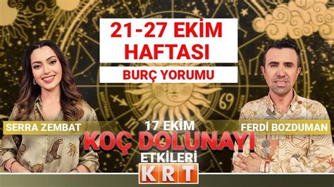 21 Ekim haftası burçlar yorumu Ferdi Bozduman Koç dolunayı etkilerini