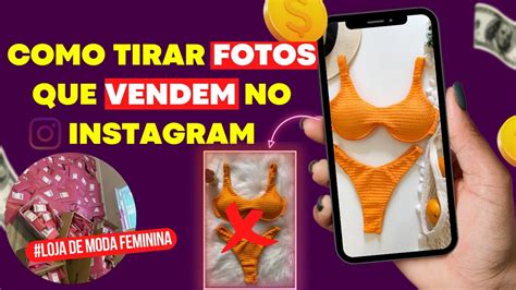 Como Tirar Fotos Que Vendem No Instagram Youtube