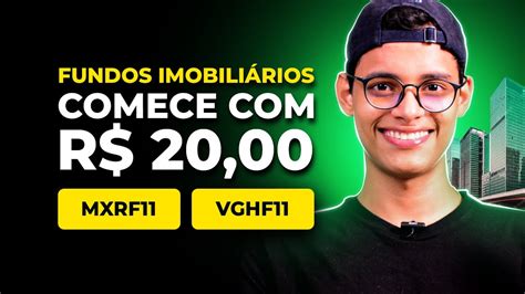 MXRF11 VGHF11 2 FUNDOS IMOBILIÁRIOS POR APENAS 20 REAIS YouTube