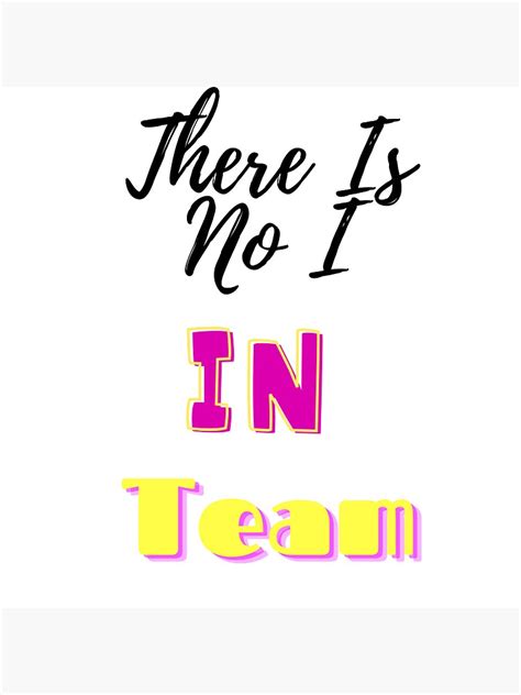 There Is No I In Team Sticker For Sale By Ennoboydesigns Redbubble