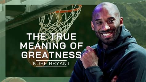 The True Meaning Of Greatness Kobe Bryant