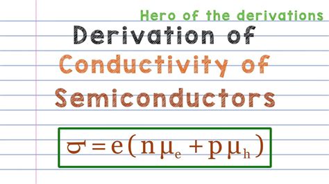 Derivation Of Conductivity Of A Semiconductor In Terms Of Mobility • Hero Of The Derivations