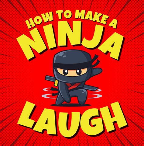 How to Make a Ninja Laugh: Easy to Read Ninja Jokes for Funny Kids Who ...