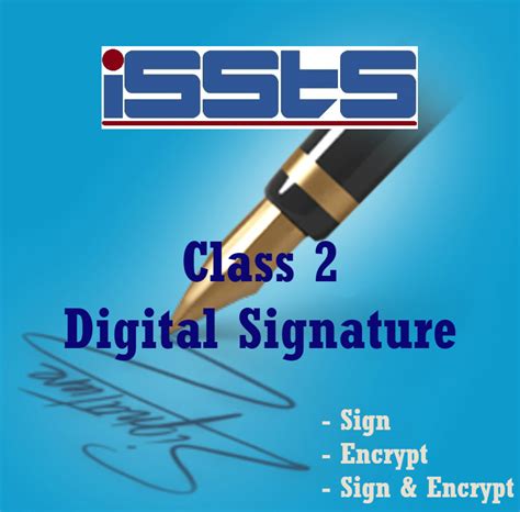 Class 2 Digital Signature – ISSTS Digital Signature