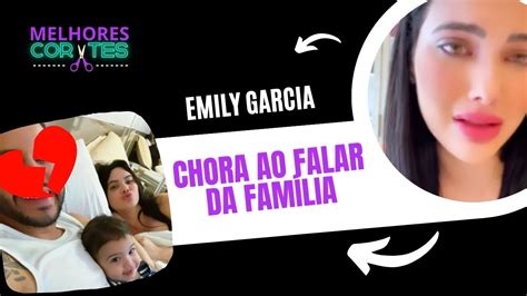 Emily Garcia Chora Ao Falar De Familia Corte Poddelas Youtube