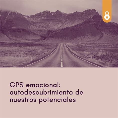 Gps Emocional Autodescubrimiento De Nuestros Potenciales