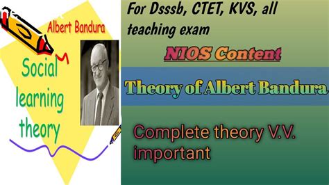 Albert Bandura Social Learning Theory Nios For Dsssb Ctet And Other