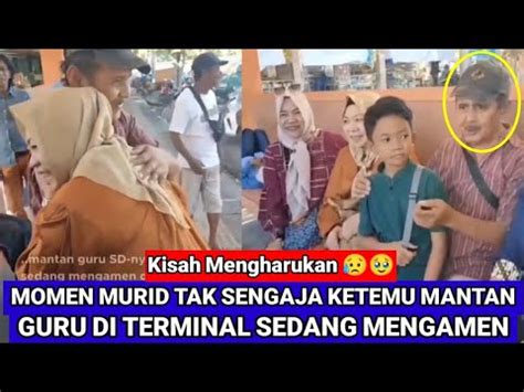 Momen Mengharukan Tidak Sengaja Murid Bertemu Mantan Guru SD Yang