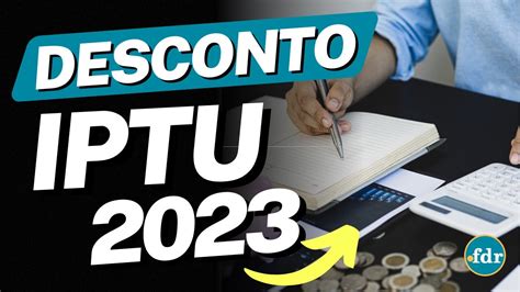 DESCONTO NO IPTU 2023 VEJA COMO PAGAR MENOS NO VALOR DO IMPOSTO USANDO