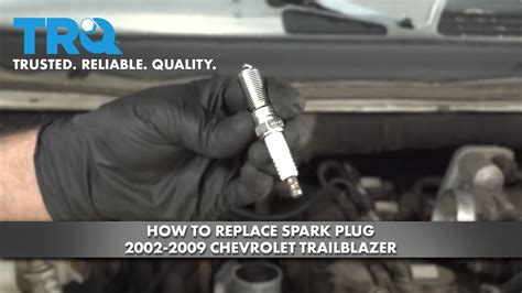 Change Spark Plugs 2005 Chevy Trailblazer