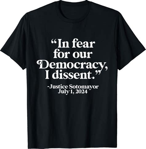 Scotus I Dissent Fear For Our Democracy Justice Sotomayor T Shirt Buy