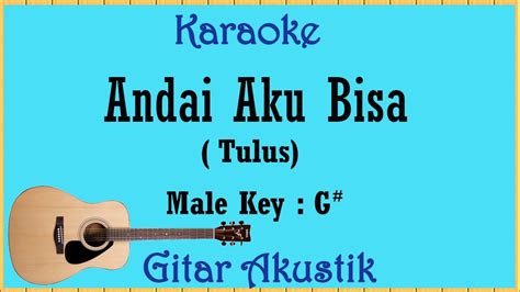 Andai Aku Bisa Karaoke Gitar Akustik Chrisye Tulus Nadapria Cowok