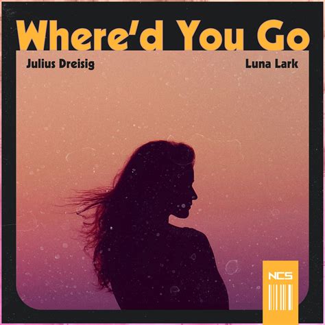Where'd You Go - Julius Dreisig/Luna Lark - 单曲 - 网易云音乐