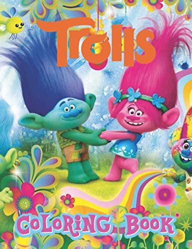 Trolls Coloring Book Great Ts For Kids Who Love Trolls A Lot Of