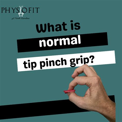 What Is Normal Tip Pinch Strength Physiofit Of Nc